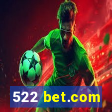 522 bet.com